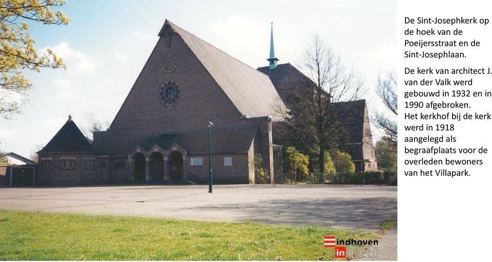 van der Valk werd gebouwd in 1932 en in 1990 afgebroken.