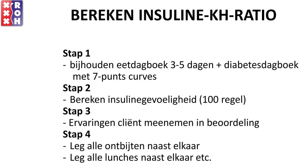 insulinegevoeligheid (100 regel) Stap 3 - Ervaringen cliёnt meenemen in