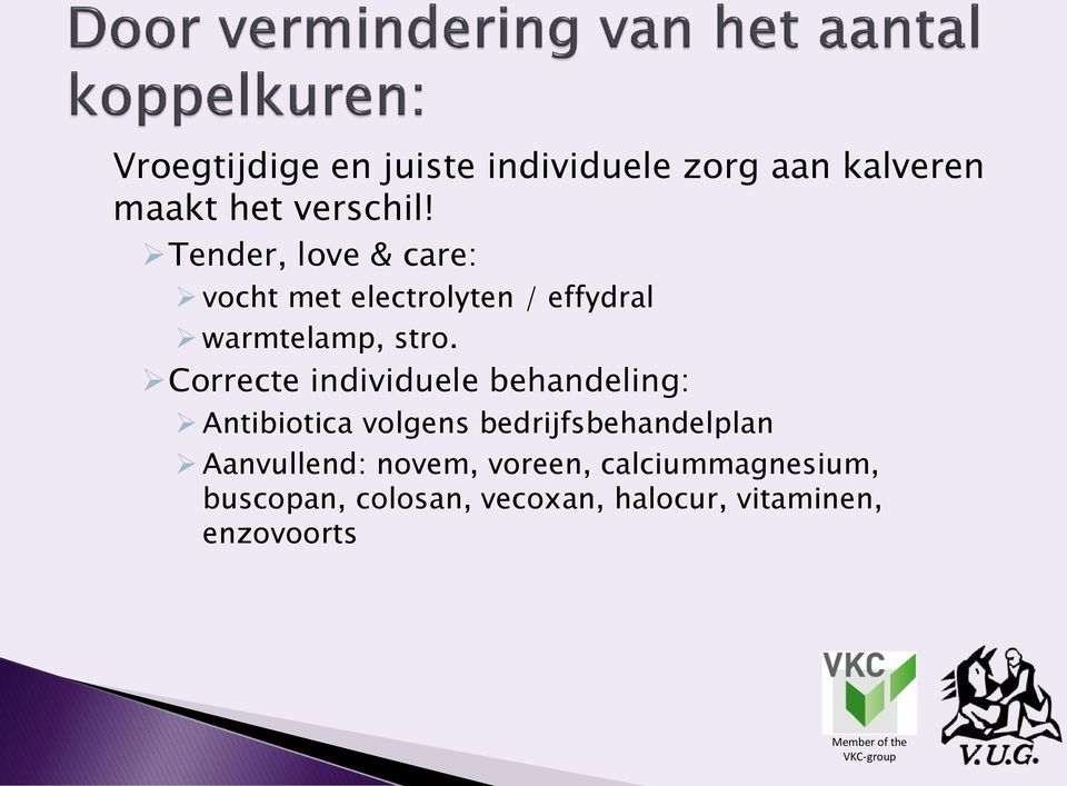 Correcte individuele behandeling: Antibiotica volgens bedrijfsbehandelplan