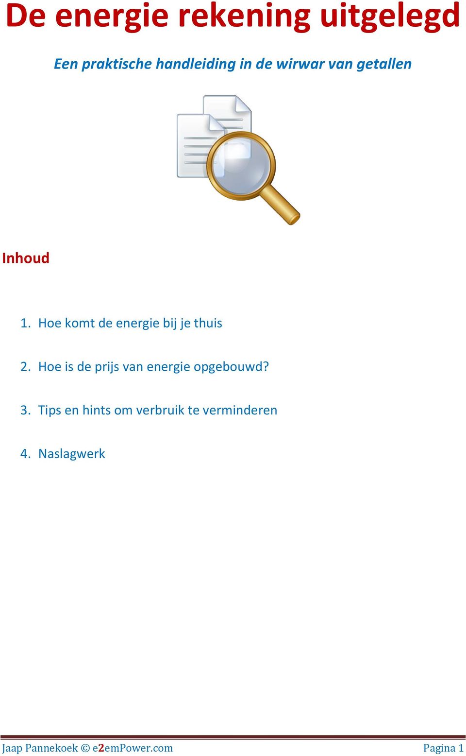 Hoe is de prijs van energie opgebouwd? 3.