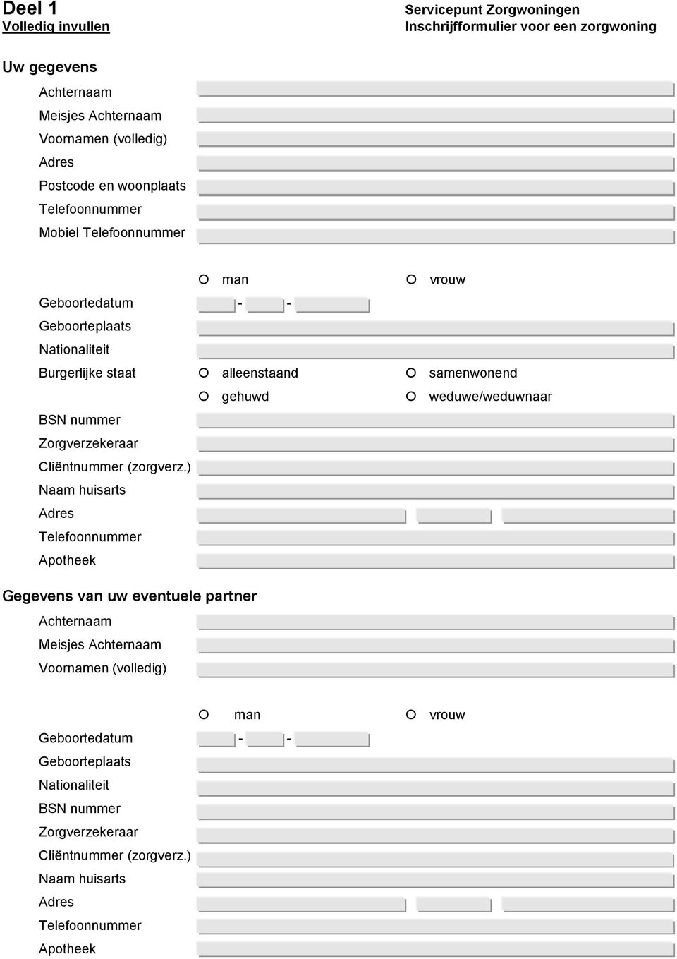 weduwe/weduwnaar BSN nummer Zorgverzekeraar Cliëntnummer (zorgverz.