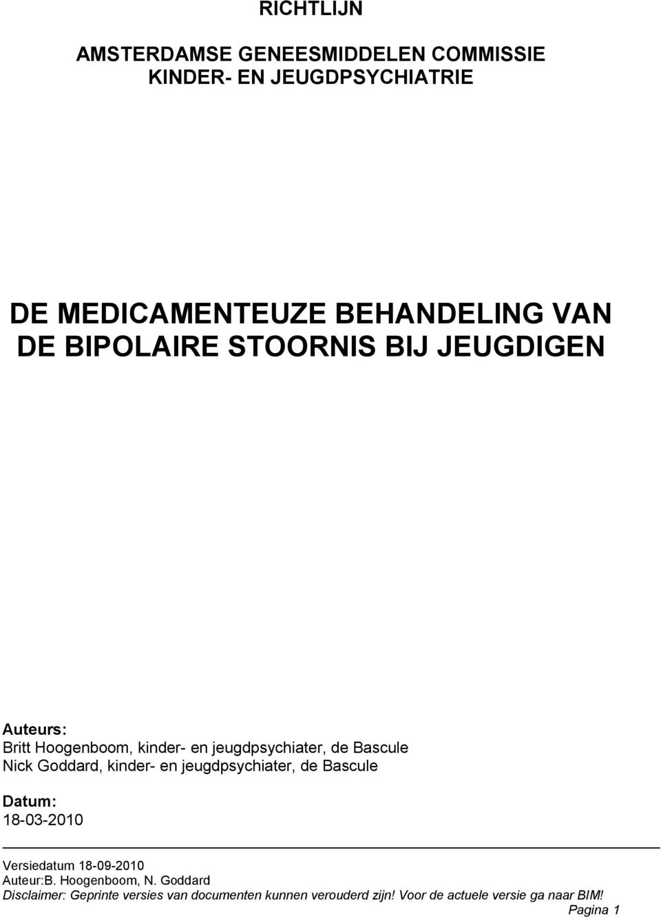 BIJ JEUGDIGEN Auteurs: Britt Hoogenboom, kinder- en jeugdpsychiater, de