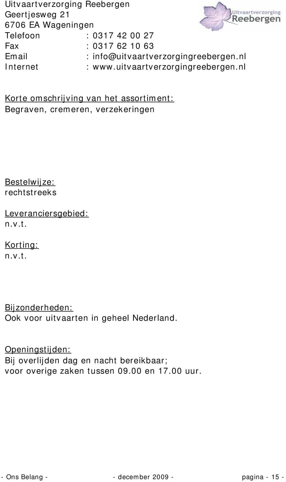 nl : www.uitvaartverzorgingreebergen.