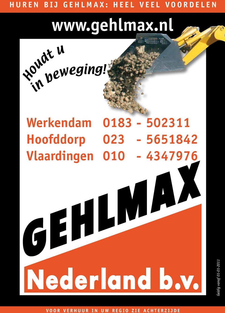 Werkendam 0183-502311 Hoofddorp 023-5651842