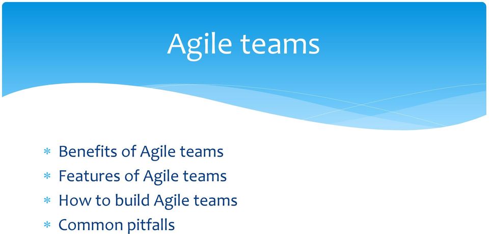 Agile teams How to build