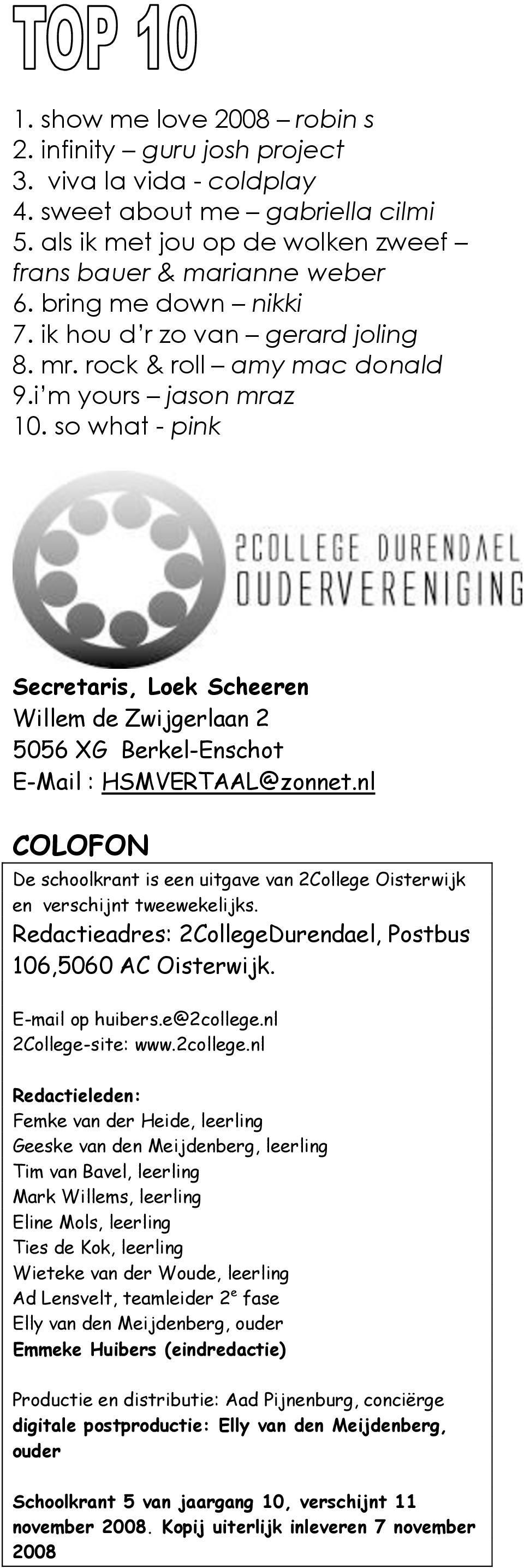 so what - pink Secretaris, Loek Scheeren Willem de Zwijgerlaan 2 5056 XG Berkel-Enschot E-Mail : HSMVERTAAL@zonnet.