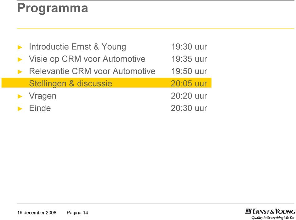 CRM voor Automotive 19:50 uur Stellingen &