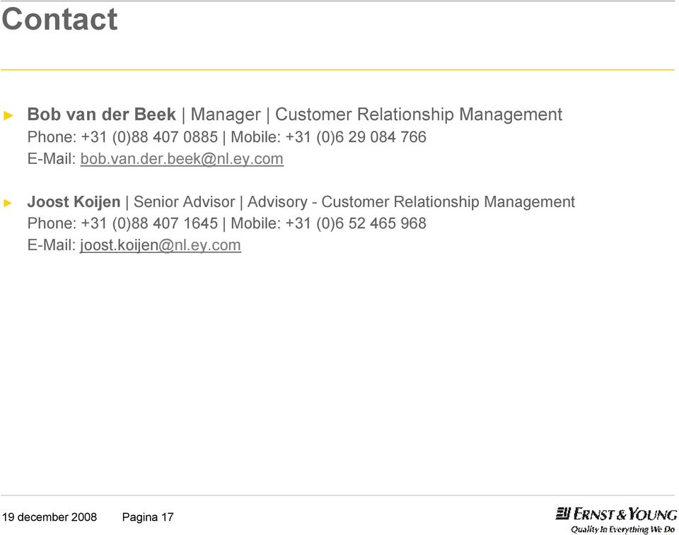com Joost Koijen Senior Advisor Advisory -Customer Relationship Management