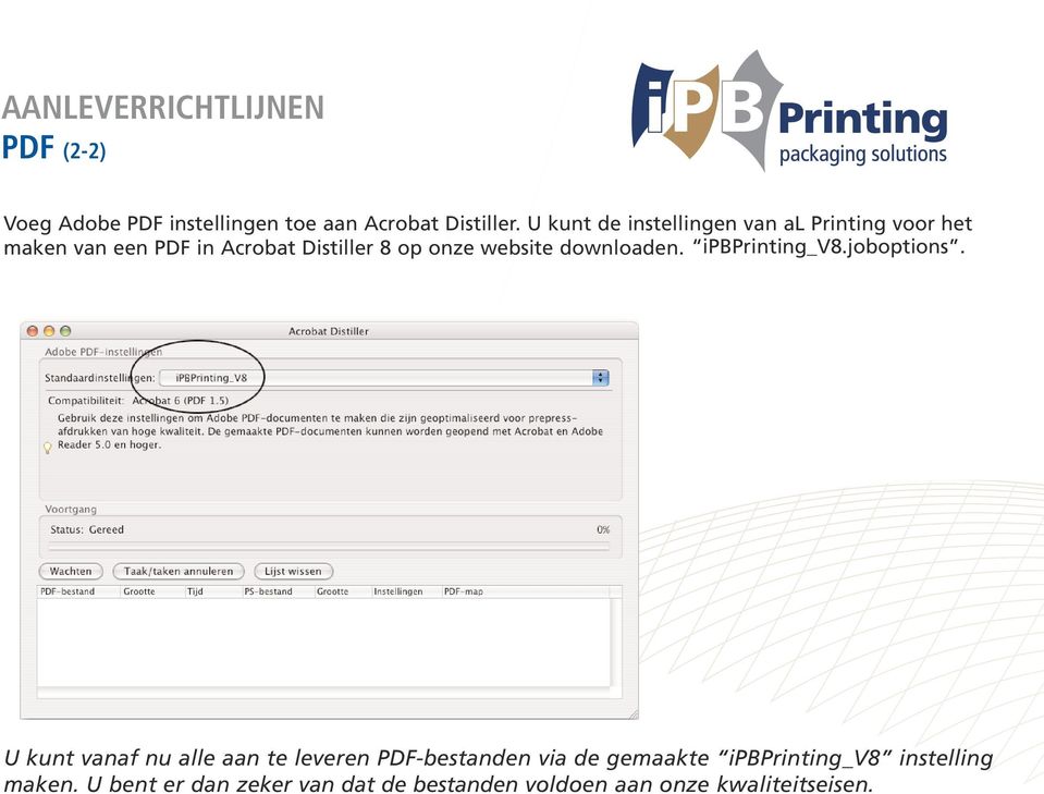 onze website downloaden. ipbprinting_v8.joboptions.
