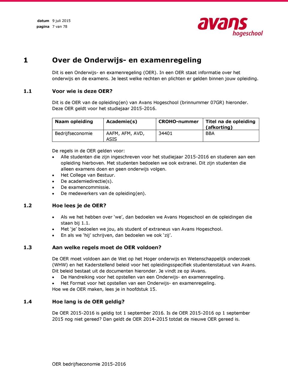 Deze OER geldt voor het studiejaar 2015-2016.