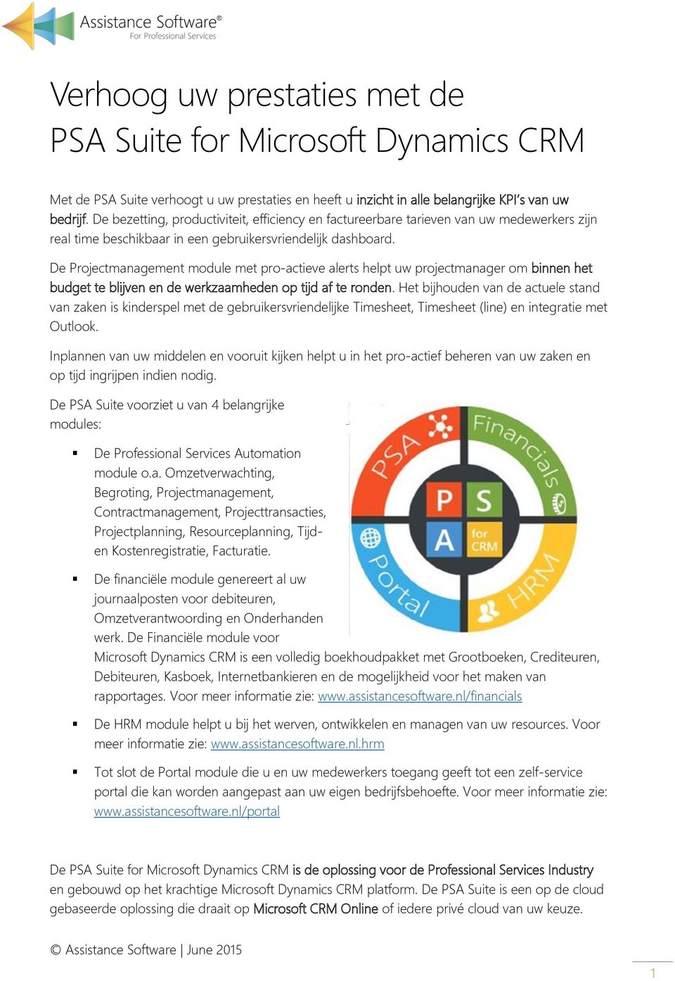 De Projectmanagement module met pro-actieve alerts helpt uw projectmanager om binnen het budget te blijven en de werkzaamheden op tijd af te ronden.