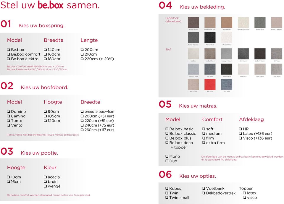 box elektro 140cm 160cm 180cm 200cm 210cm 220cm (+ 20%) Stof Ibis Sand Ibis Dark Sand Ibis Light Brown Ibis Brown Ibis Dark Brown Ibis Taupe Be.