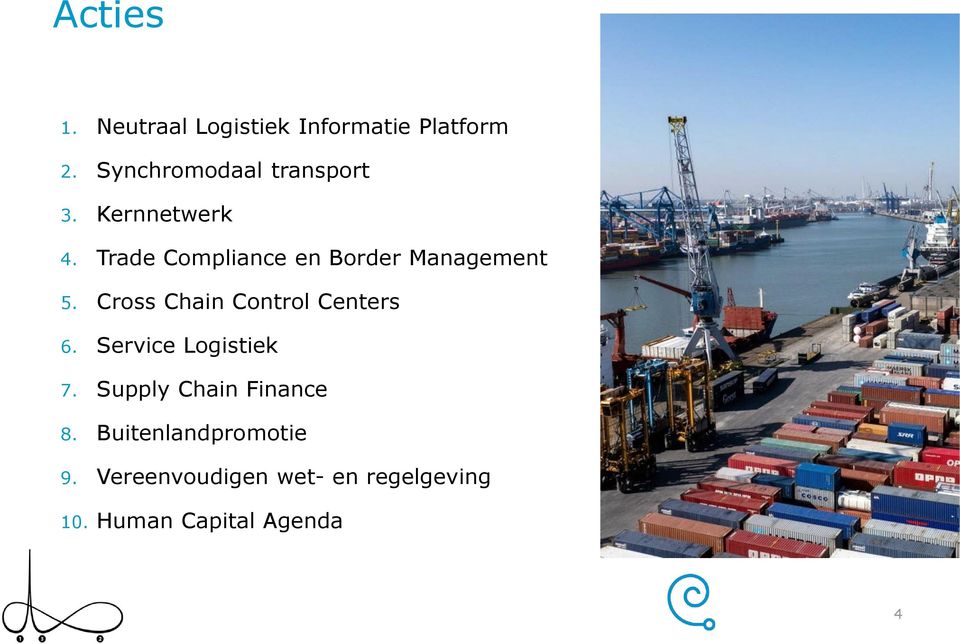 Trade Compliance en Border Management 5. Cross Chain Control Centers 6.