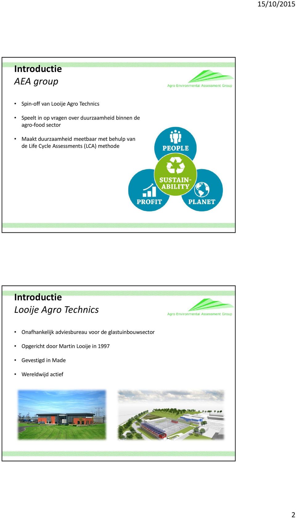 Cycle Assessments (LCA) methode Introductie Looije Agro Technics Onafhankelijk adviesbureau