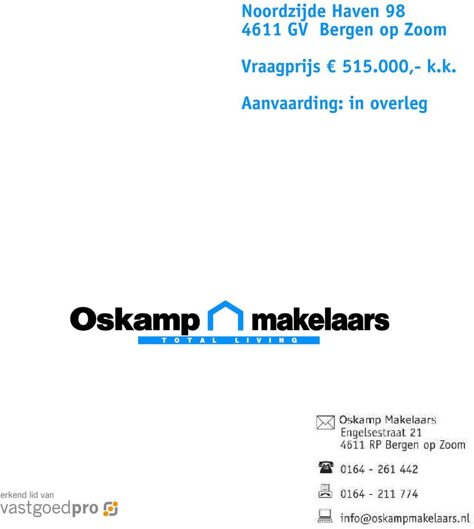 Vraagprijs 515.000,- k.