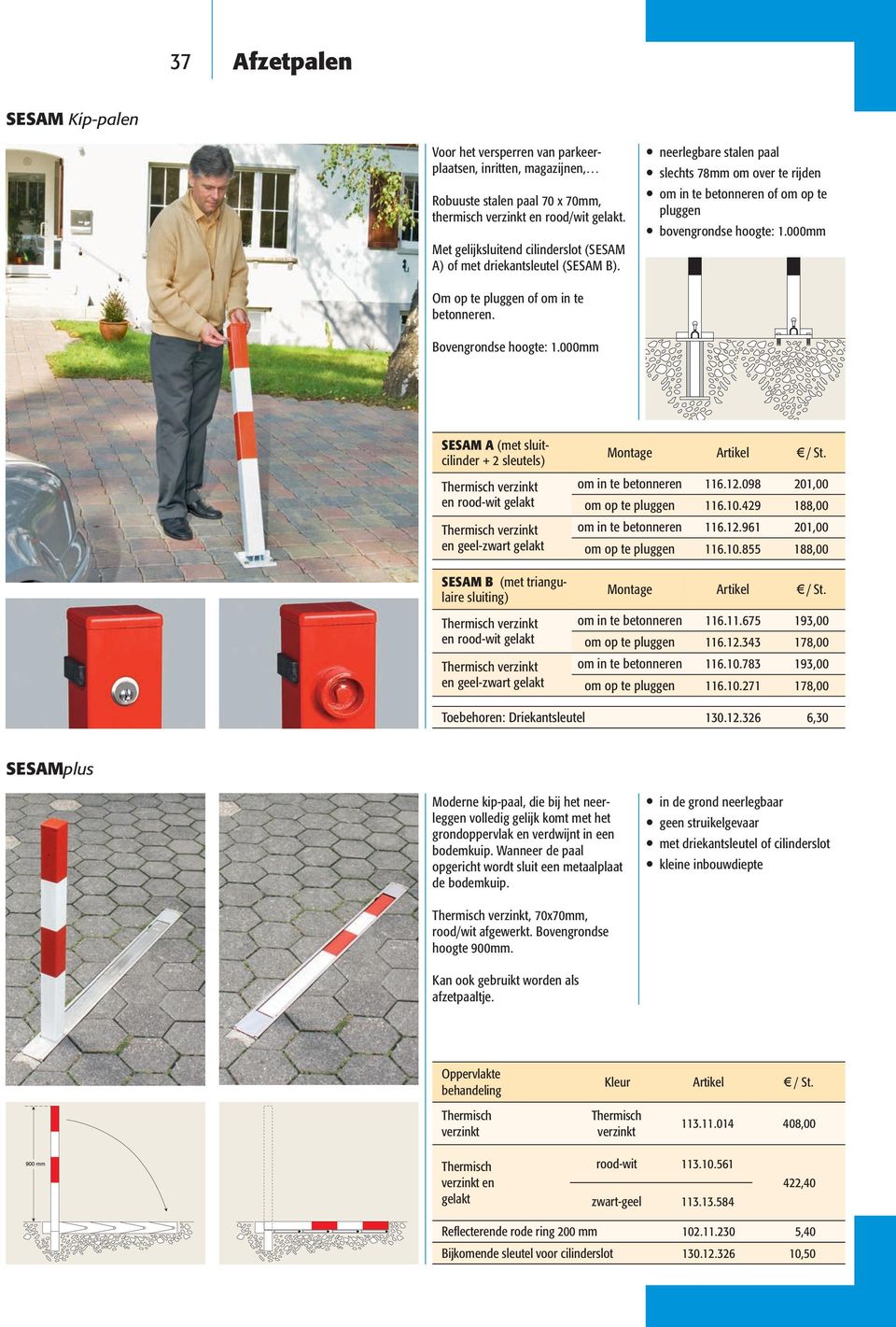 000mm Om op te pluggen of om in te betonneren. Bovengrondse hoogte: 1.