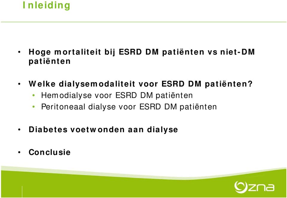 Hemodialyse voor ESRD DM patiënten Peritoneaal dialyse voor