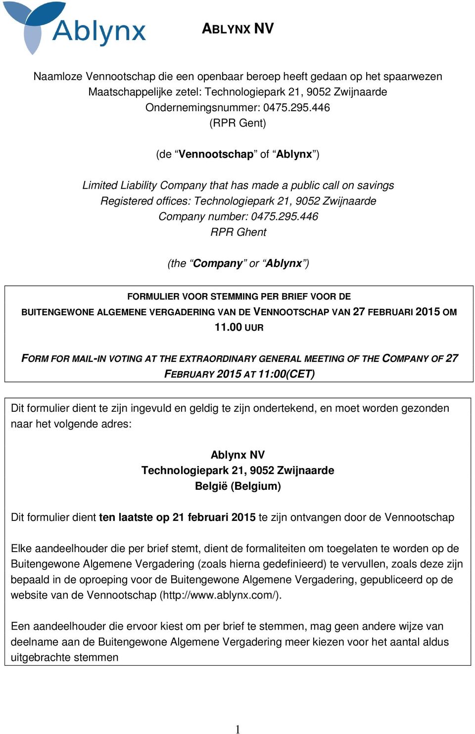 446 RPR Ghent (the Company or Ablynx ) MULIER STEMMING PER BRIEF DE BUITENGEWONE ALGEMENE VERGADERING VAN DE VENNOOTSCHAP VAN 27 FEBRUARI 2015 OM 11.