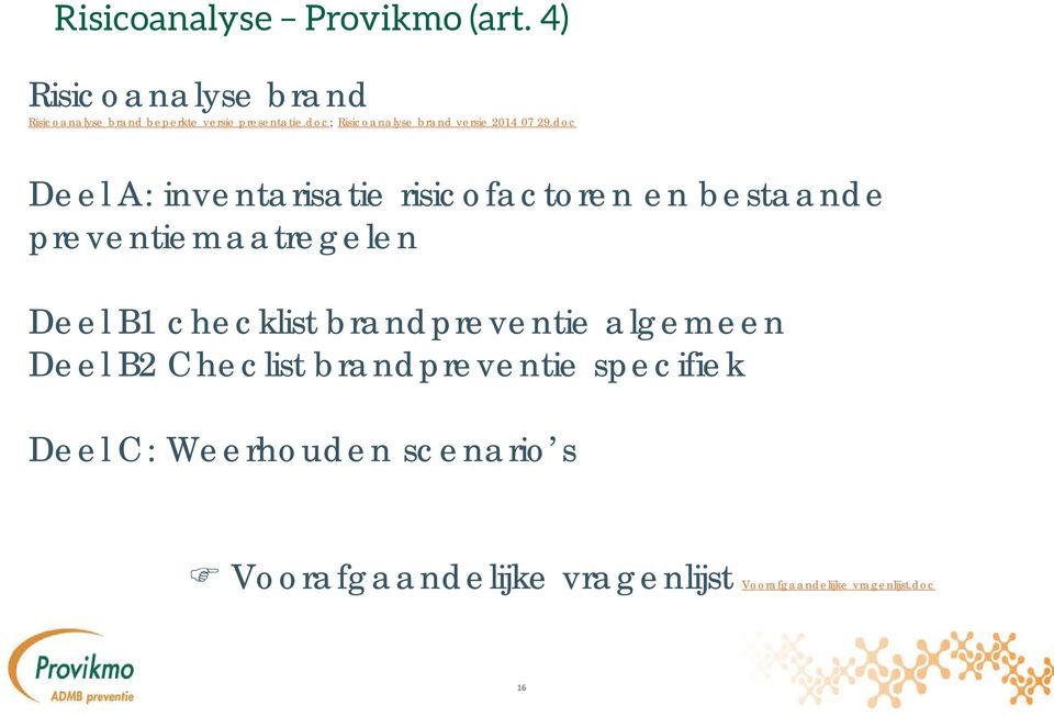 doc Deel A: inventarisatie risicofactoren en bestaande preventiemaatregelen Deel B1 checklist