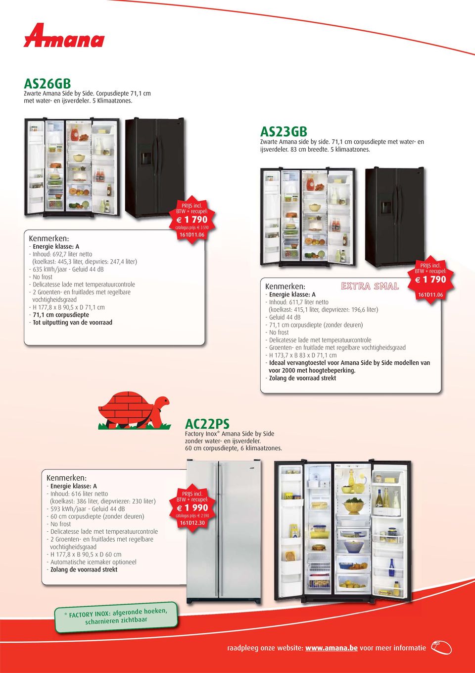 - Inhoud: 692,7 liter netto (koelkast: 445,3 liter, diepvries: 247,4 liter) - 635 kwh/jaar - Geluid 44 db - 2 Groenten- en fruitlades met regelbare - H 177,8 x B 90,5 x D 71,1 cm - Tot uitputting van