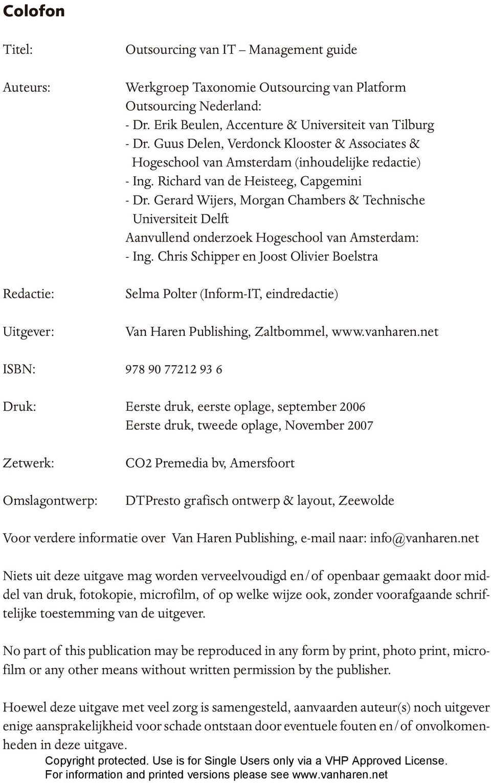Gerard Wijers, Morgan Chambers & Technische Universiteit Delft Aanvullend onderzoek Hogeschool van Amsterdam: - Ing.