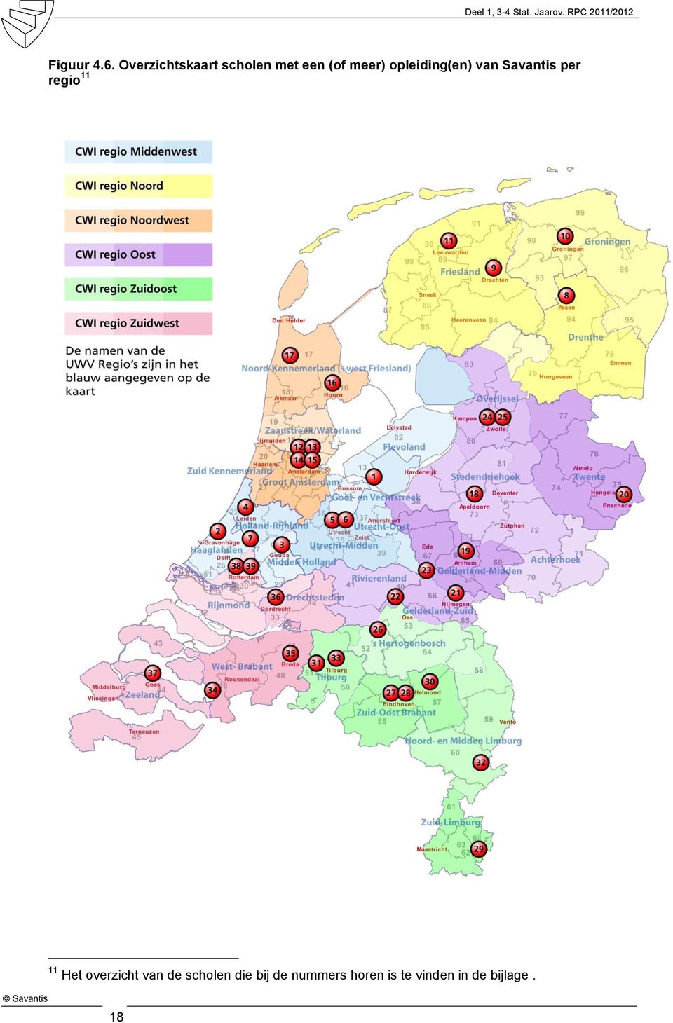 opleiding(en) van Savantis per regio 11 11