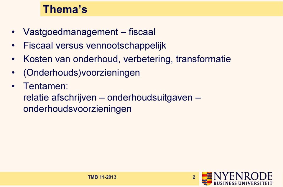 transformatie (Onderhouds)voorzieningen Tentamen: relatie