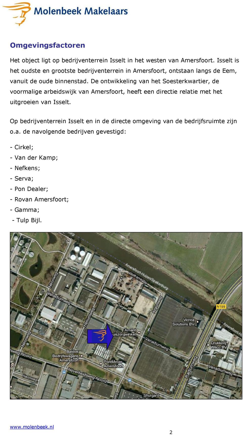 De ontwikkeling van het Soesterkwartier, de voormalige arbeidswijk van Amersfoort, heeft een directie relatie met het uitgroeien van Isselt.