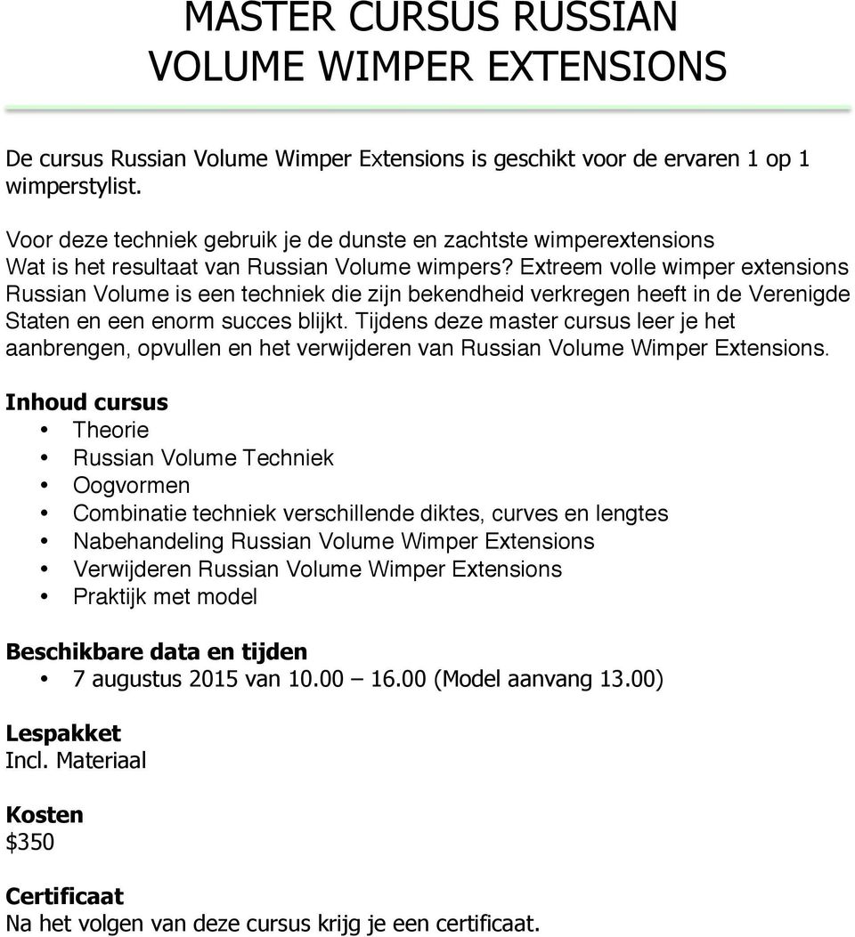 Extreem volle wimper extensions Russian Volume is een techniek die zijn bekendheid verkregen heeft in de Verenigde Staten en een enorm succes blijkt.