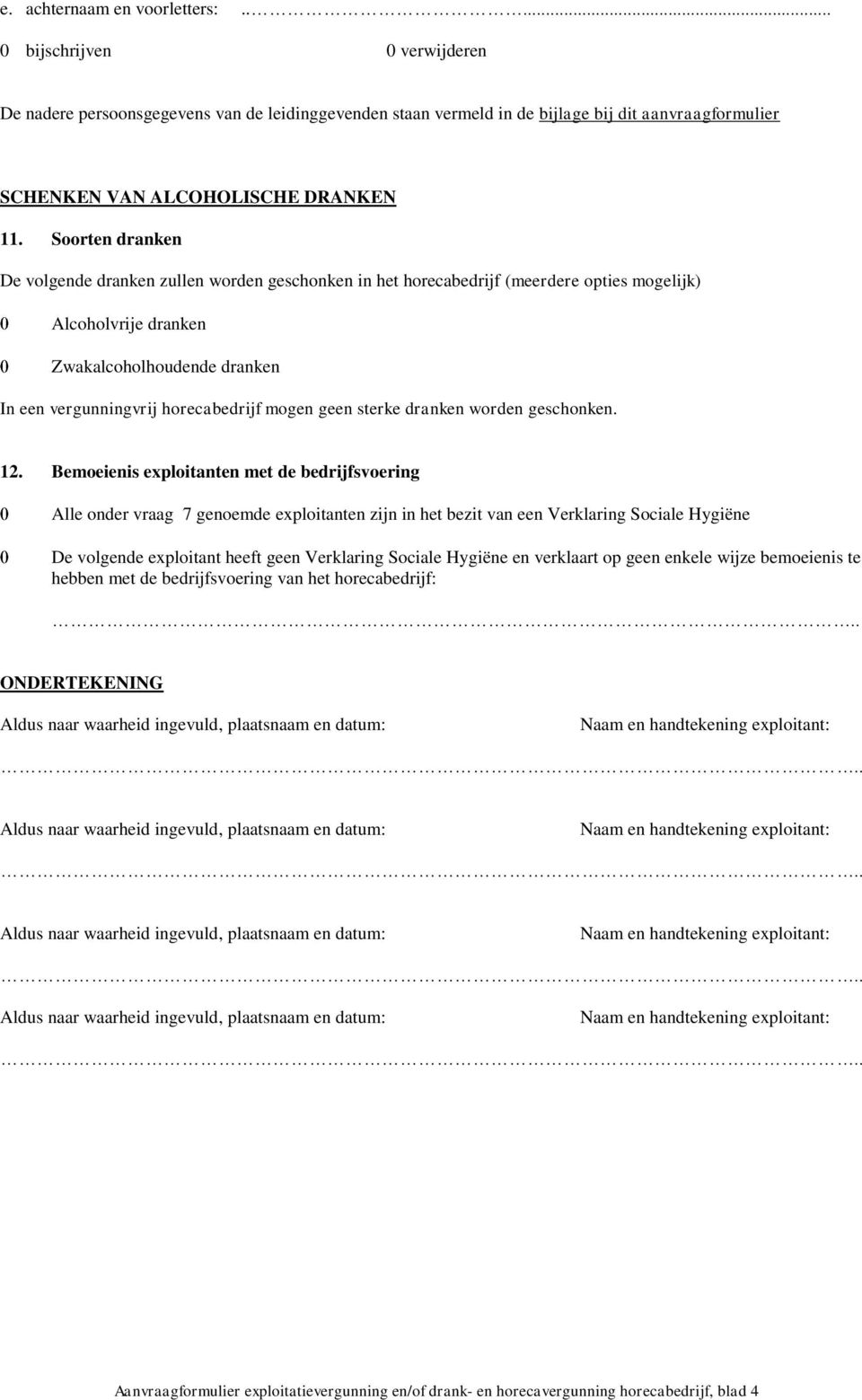 geen sterke dranken worden geschonken. 12.