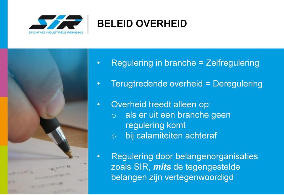 branche geen regulering komt o bij calamiteiten achteraf Regulering door