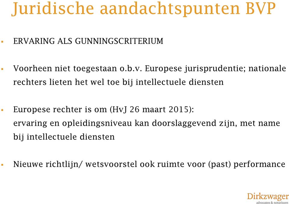 Europese rechter is om (HvJ 26 maart 2015): ervaring en opleidingsniveau kan doorslaggevend