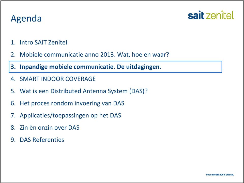 Wat is een Distributed Antenna System (DAS)? 6.