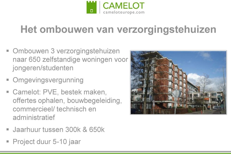 Camelot: PVE, bestek maken, offertes ophalen, bouwbegeleiding,