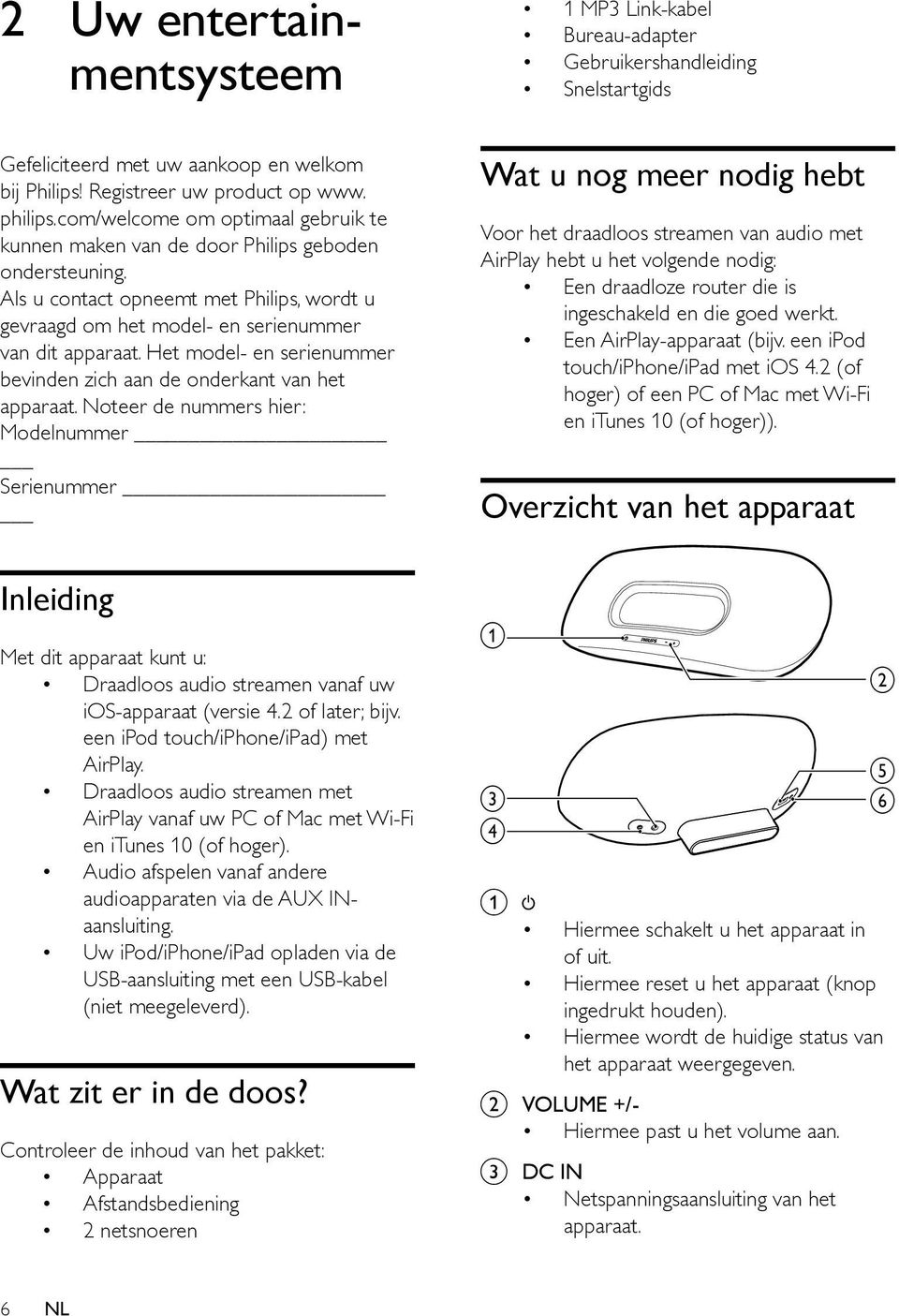 Het model- en serienummer bevinden zich aan de onderkant van het apparaat.