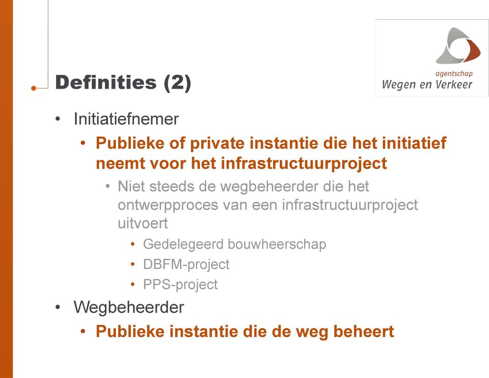 die het ontwerpproces van een infrastructuurproject uitvoert Gedelegeerd