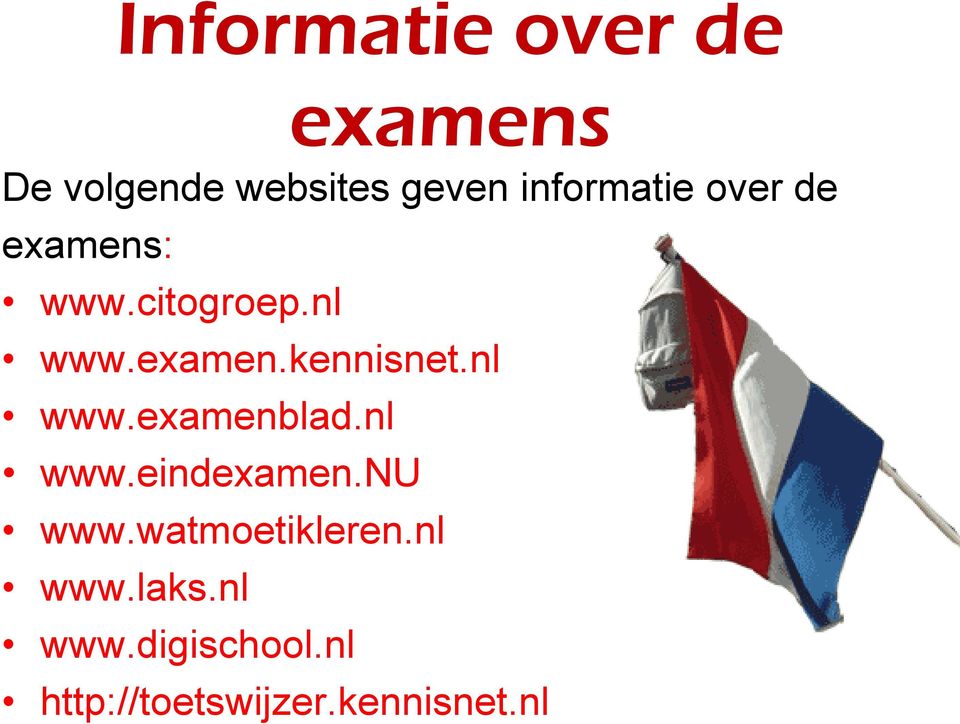 nl www.examenblad.nl www.eindexamen.nu www.watmoetikleren.