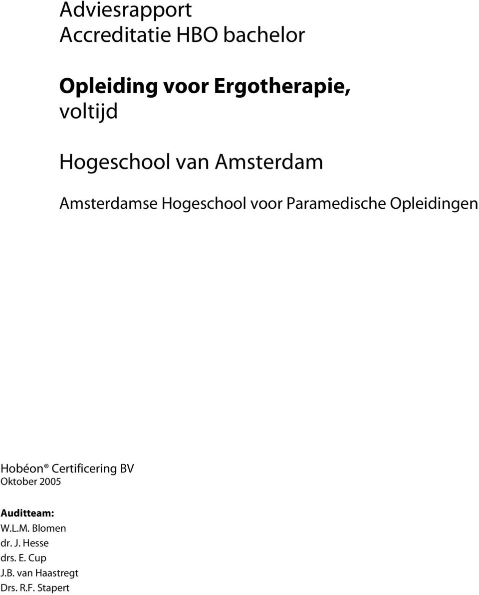 Paramedische Opleidingen Hobéon Certificering BV Oktober 2005