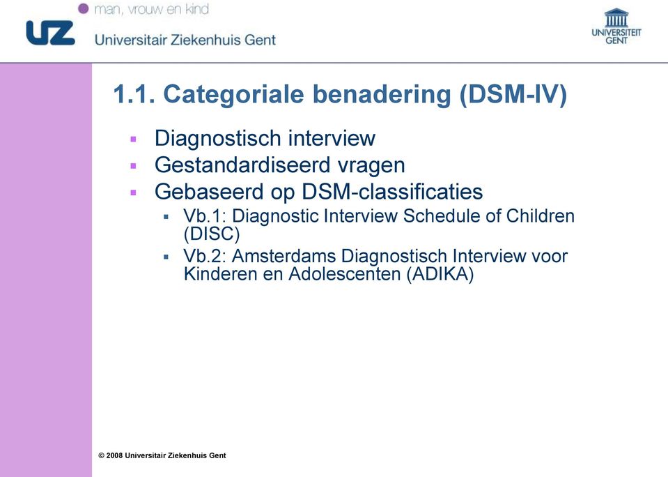 1: Diagnostic Interview Schedule of Children (DISC) Vb.