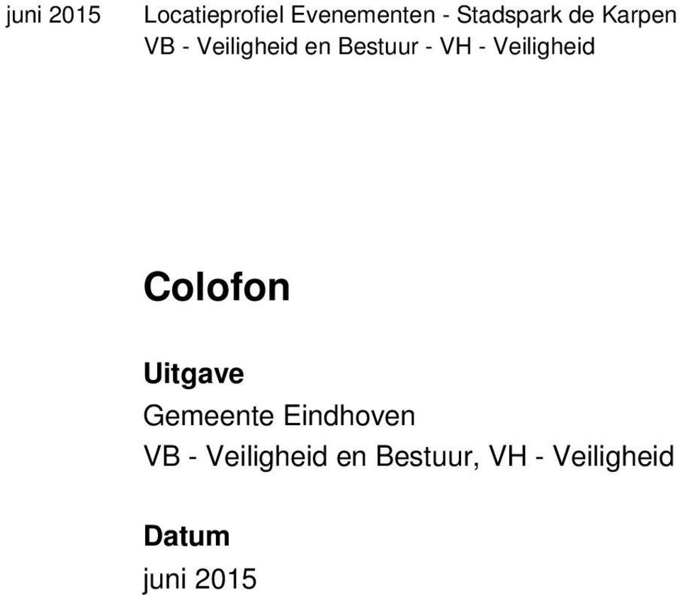 Veiligheid Colofon Uitgave Gemeente Eindhoven VB
