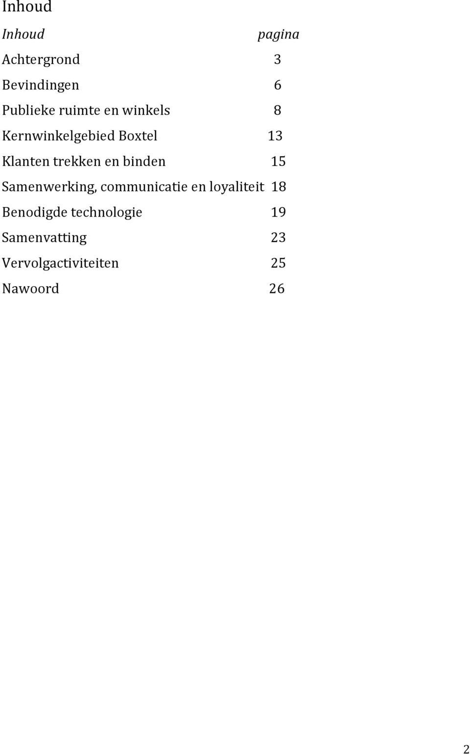 en binden 15 Samenwerking, communicatie en loyaliteit 18