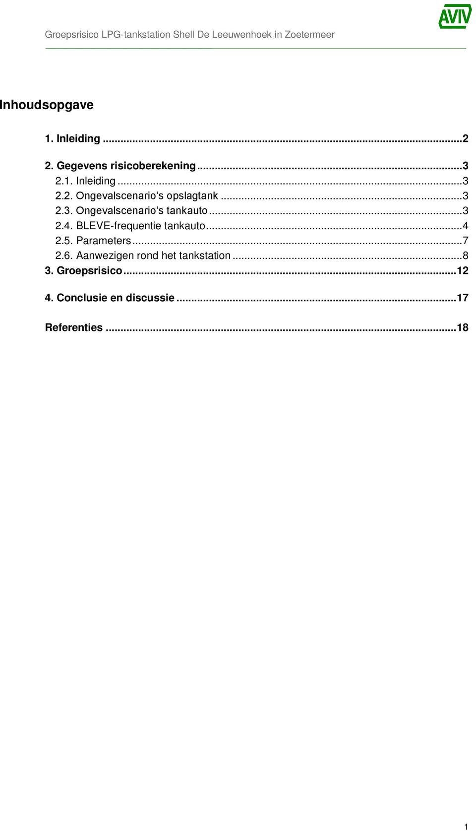 Parameters... 7 2.6. Aanwezigen rond het tankstation... 8 3. Groepsrisico... 12 4.