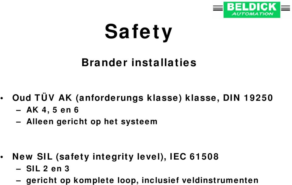 het systeem New SIL (safety integrity level), IEC 61508