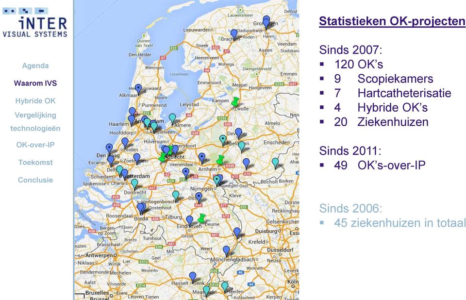 4 s 20 Ziekenhuizen Sinds 2011: 49 OK