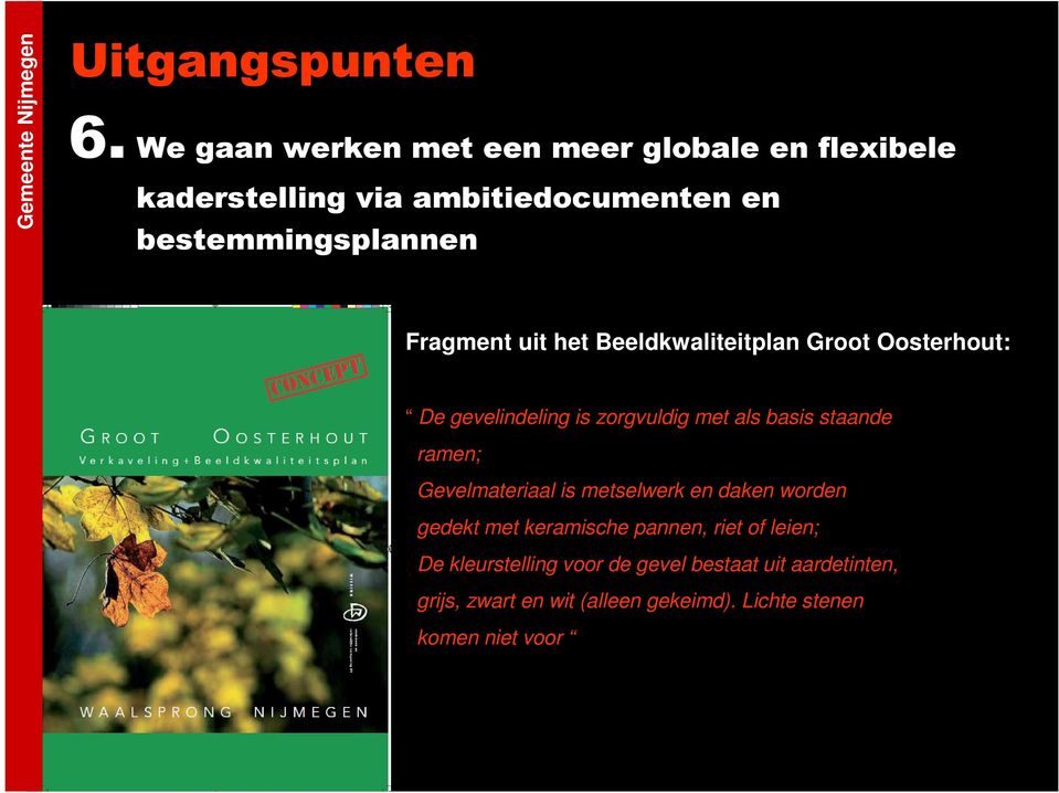 Fragment uit het Beeldkwaliteitplan Groot Oosterhout: De gevelindeling is zorgvuldig met als basis staande