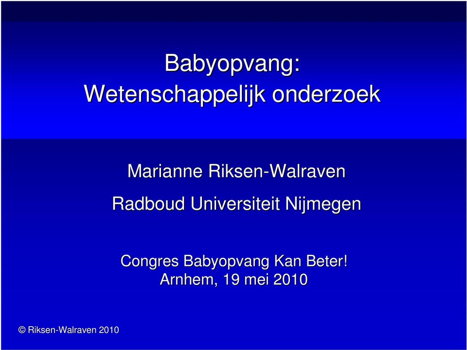 Universiteit Nijmegen Congres Babyopvang