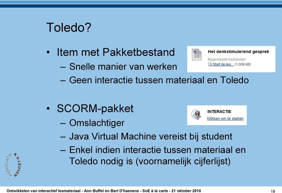 tussen materiaal en Toledo SCORM-pakket Omslachtiger Java
