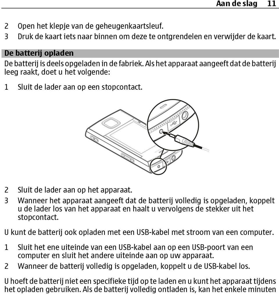 2 Sluit de lader aan op het apparaat.