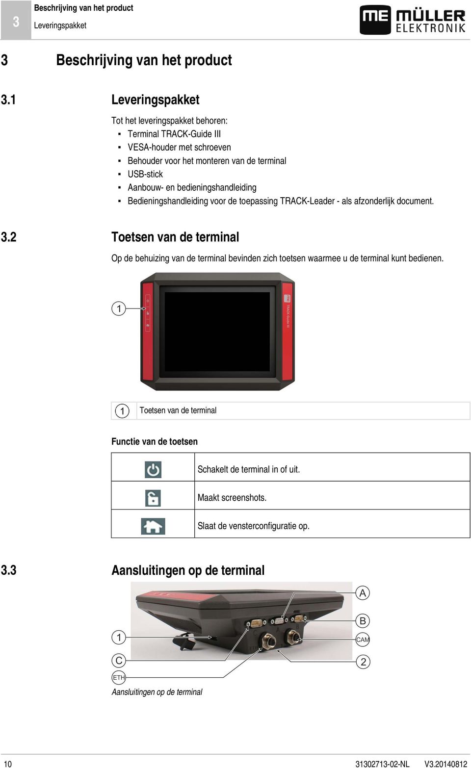 USB-stick Aanbouw- en bedieningshandleiding Bedieningshandleiding voor de toepassing TRACK-Leader - als afzonderlijk document.