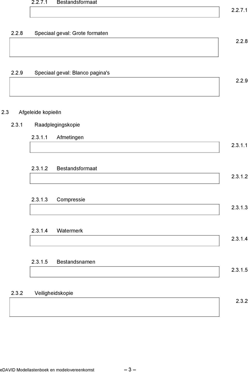 3.1.2 2.3.1.3 Compressie 2.3.1.3 2.3.1.4 Watermerk 2.3.1.4 2.3.1.5 Bestandsnamen 2.3.1.5 2.3.2 Veiligheidskopie 2.